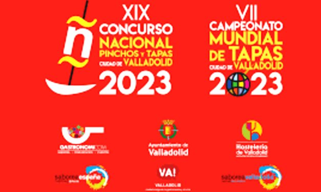 El VII Mundial de Tapas Ciudad de Valladolid y el XIX Concurso Nacional de Pinchos y Tapas abren sus convocatorias para 2023